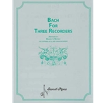 Bach for Three Recorders, arr. Whitney