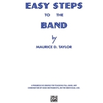 Easy Steps to the Band By Maurice D. Taylor (Drums)