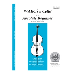 The ABCs of Cello for the Absolute Beginner, Book 1 and CD